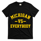 Michigan Vs Everyone Everybody Quote T-Shirt