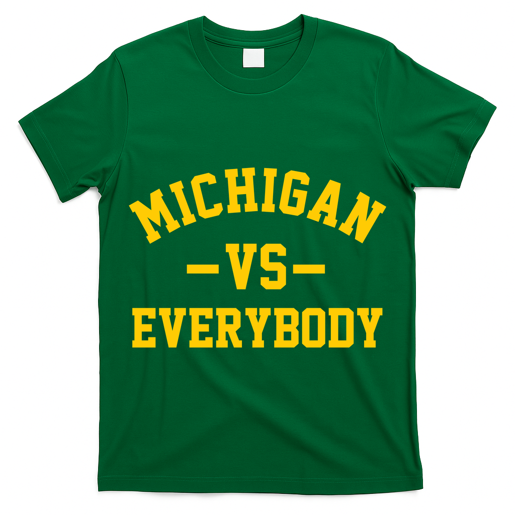 Michigan Vs Everyone Everybody Quote T-Shirt