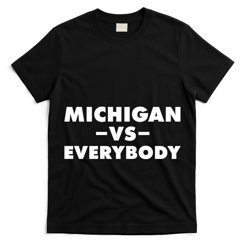 Michigan Versus Everybody T-Shirt