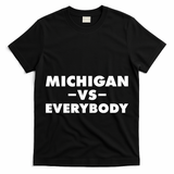 Michigan Versus Everybody T-Shirt