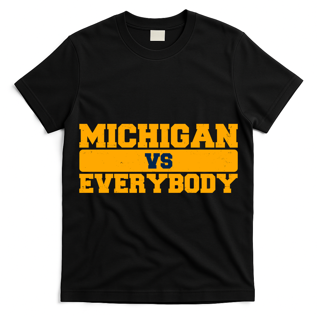 Michigan Versus Everybody Football Sports Fan T-Shirt