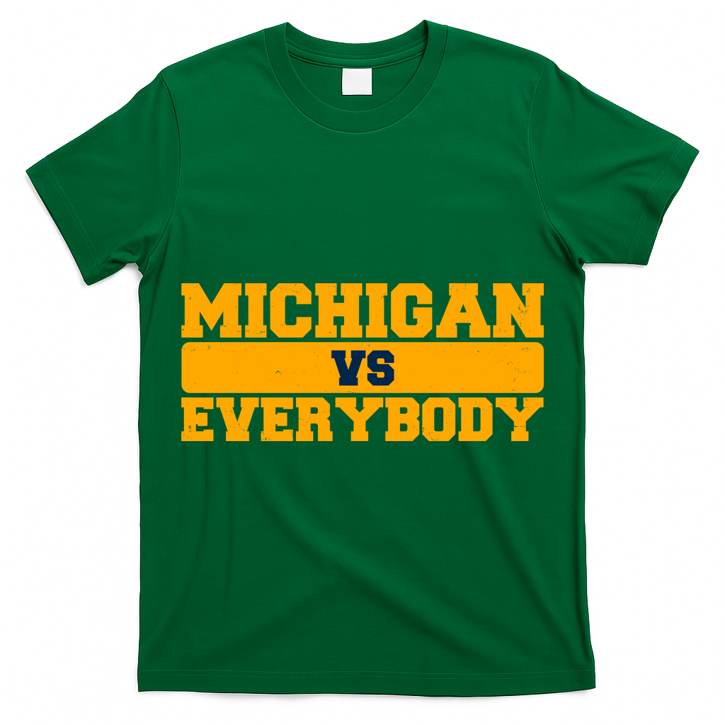 Michigan Versus Everybody Football Sports Fan T-Shirt