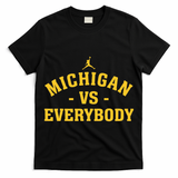 Michigan vs Everyone Everybody Quote Funny  T-Shirt