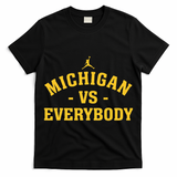 Michigan vs Everyone Everybody Quote Funny  T-Shirt
