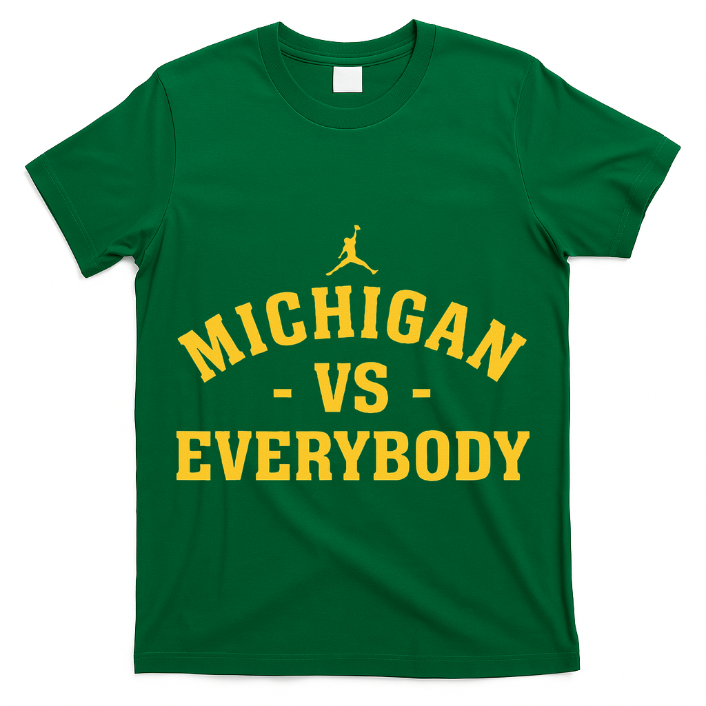 Michigan vs Everyone Everybody Quote Funny  T-Shirt