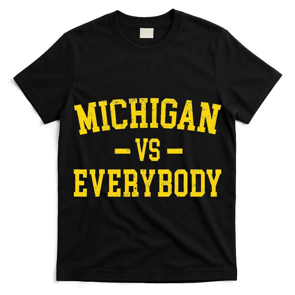 Michigan vs Everyone Everybody Quotes  T-Shirt