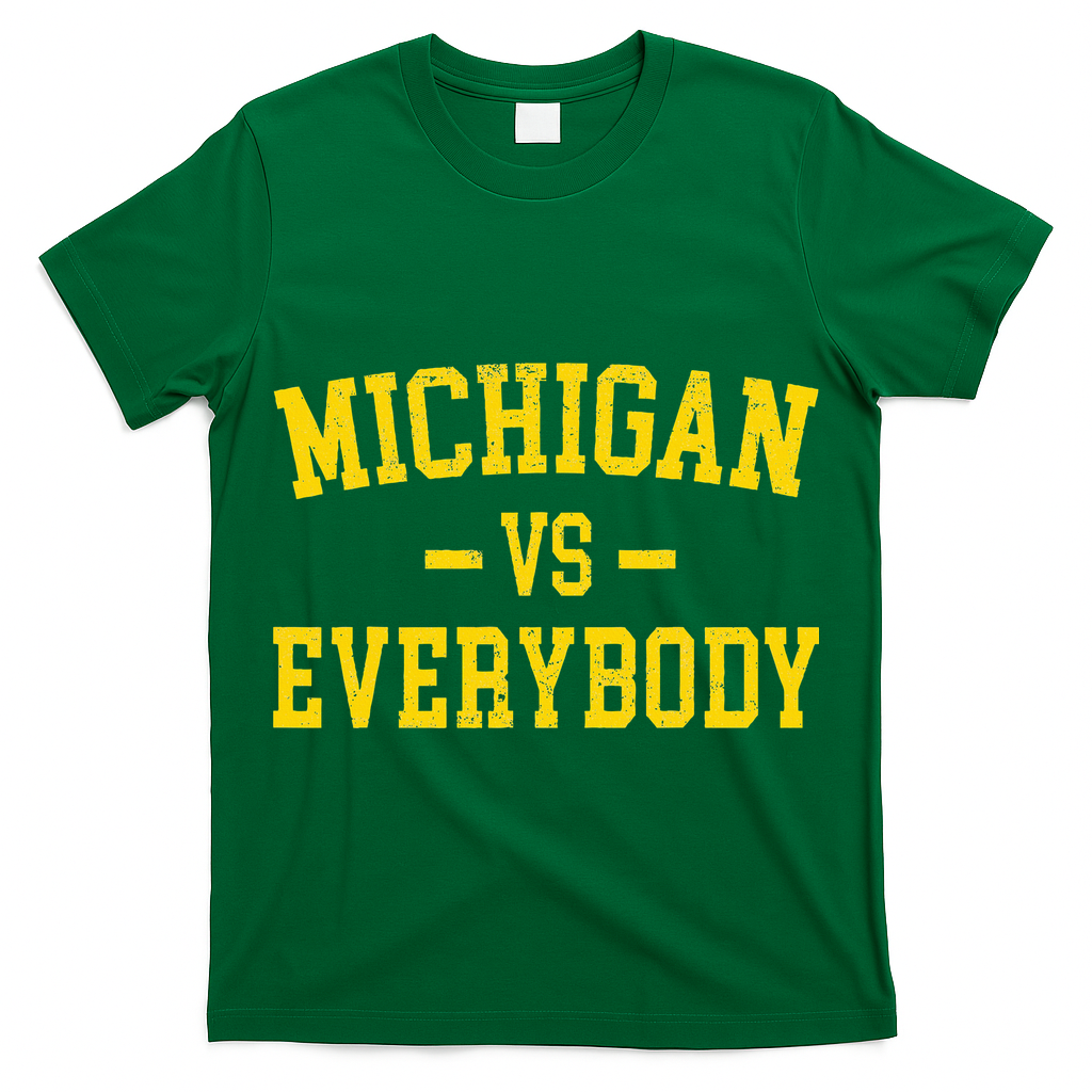 Michigan vs Everyone Everybody Quotes  T-Shirt