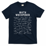Math Whisperer Funny Pi Day Math Lovers Costume Math Teacher Calculus Algebra T-Shirt - Navy