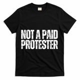 Not A Paid Protester T-Shirt - Black
