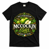 Nothing Better Than Mccockin Cider T-Shirt