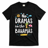 No Dramas In Bahamas Summer Vacation Beach Gift T-Shirt - Black
