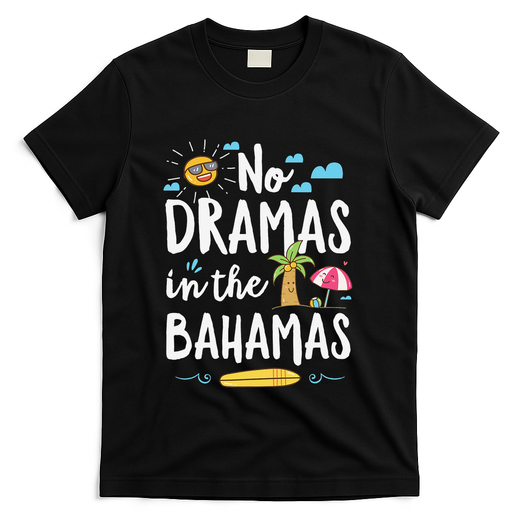 No Dramas In Bahamas Summer Vacation Beach Gift T-Shirt - Black