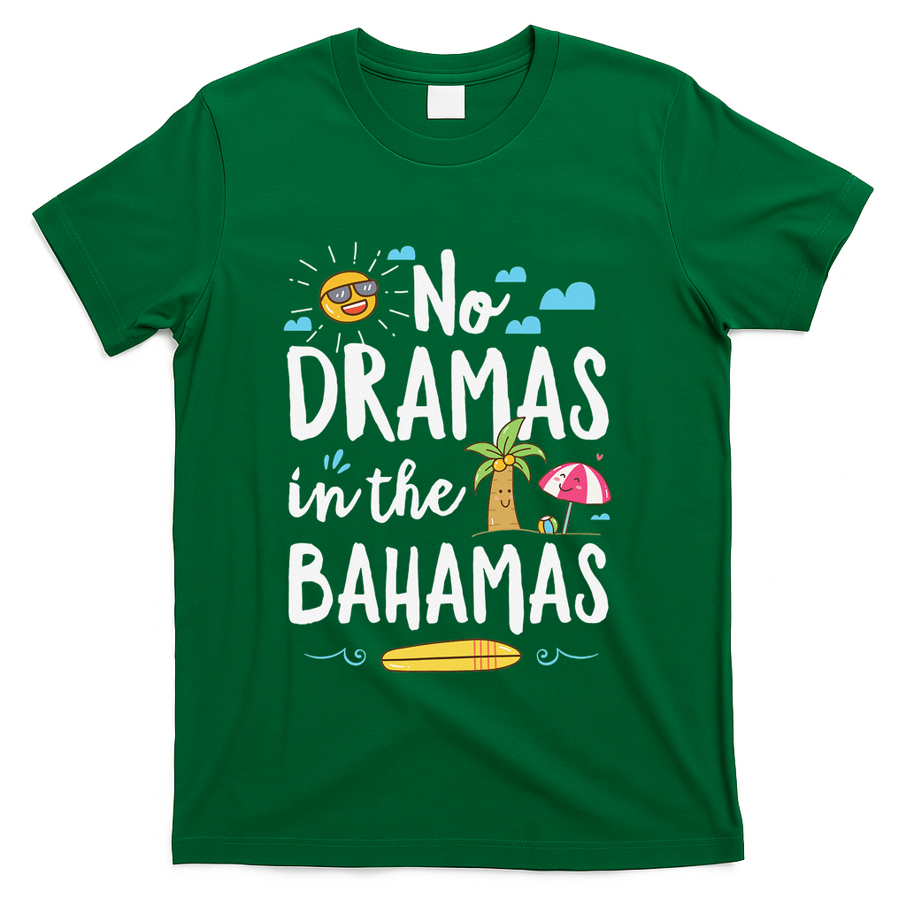 No Dramas In Bahamas Summer Vacation Beach Gift T-Shirt - Green