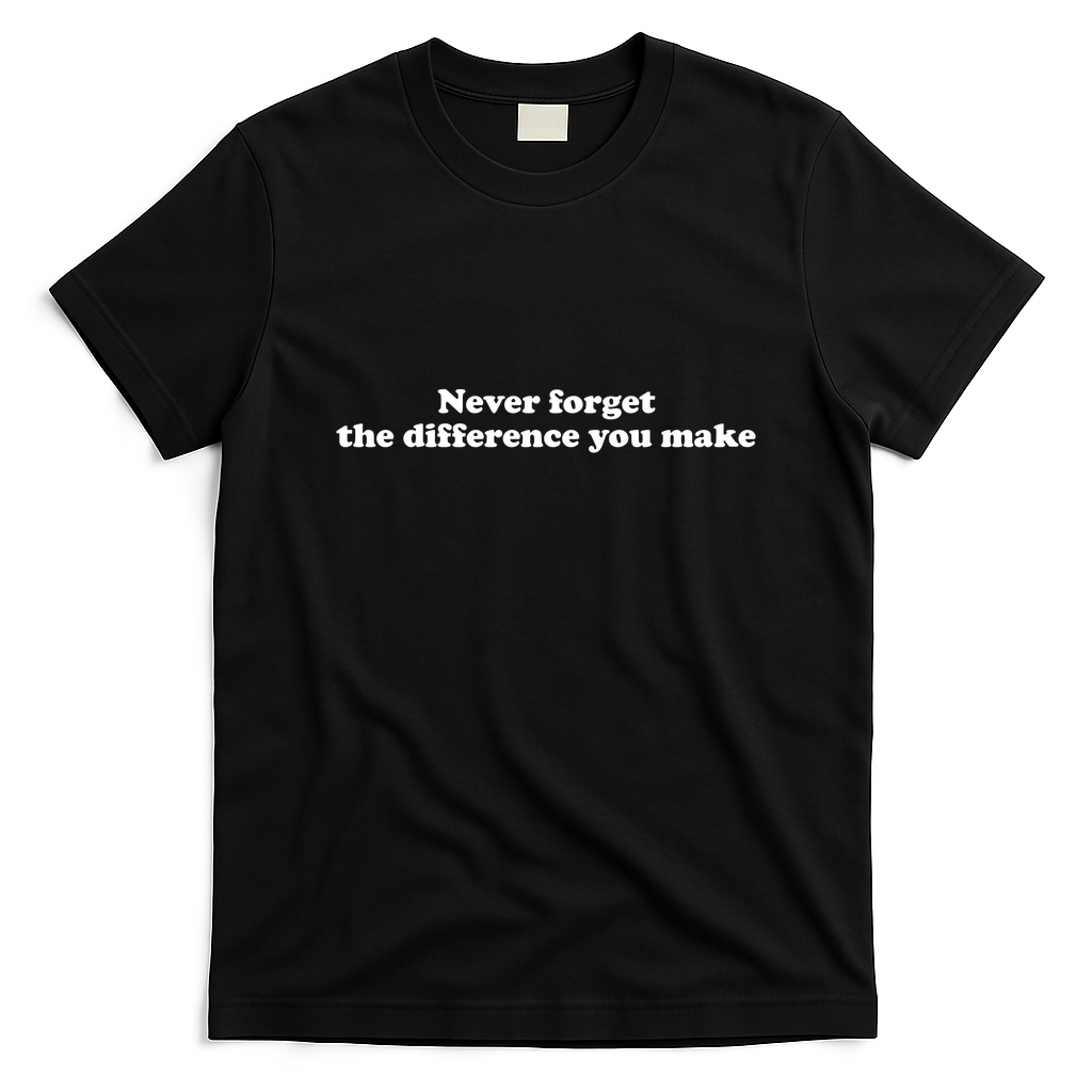 Never Forget The Difference You Make Mental Health T-Shirt