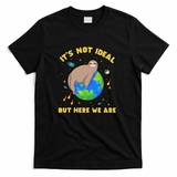 Not Ideal, But Here We Are - Black