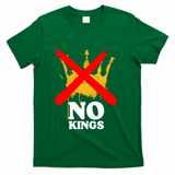 No King Anti-Trump T-Shirt - Green