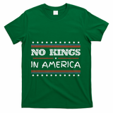 No Kings In America Save Democracy I Dissent Anti Trump Flag T-Shirt - Green
