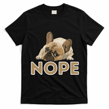 Nope Lazy Frenchie Funny French Bulldog Dog Lover T-Shirt - Black