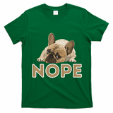 Nope Lazy Frenchie Funny French Bulldog Dog Lover T-Shirt - Irish Green