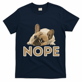Nope Lazy Frenchie Funny French Bulldog Dog Lover T-Shirt - Navy Blue