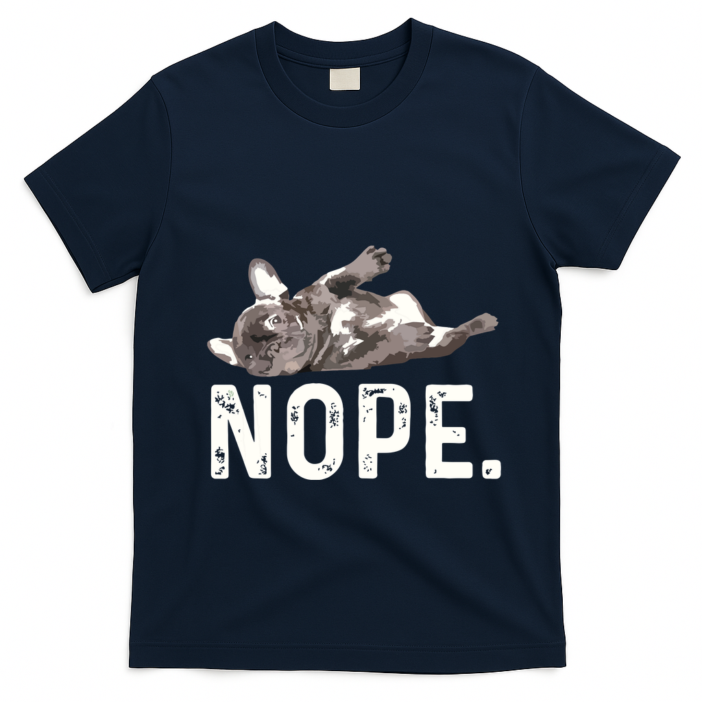 Nope Lazy French Bulldog Dog Lover Gift T-Shirt - Navy Blue