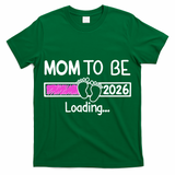 New Mom To Be 2026 Loading T-Shirt