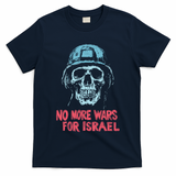 No More Wars For Israel T-Shirt