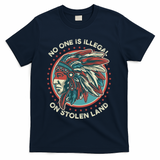 No One Is Illegal On Stolen Land Anti Trump Protest T-Shirt - Navy
