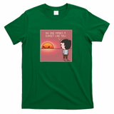 No one makes a sunset like you - Green