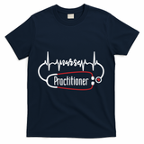 Nurse Practitioner Heartbeat Heart Stethoscope Nursing Gift T-Shirt - Navy