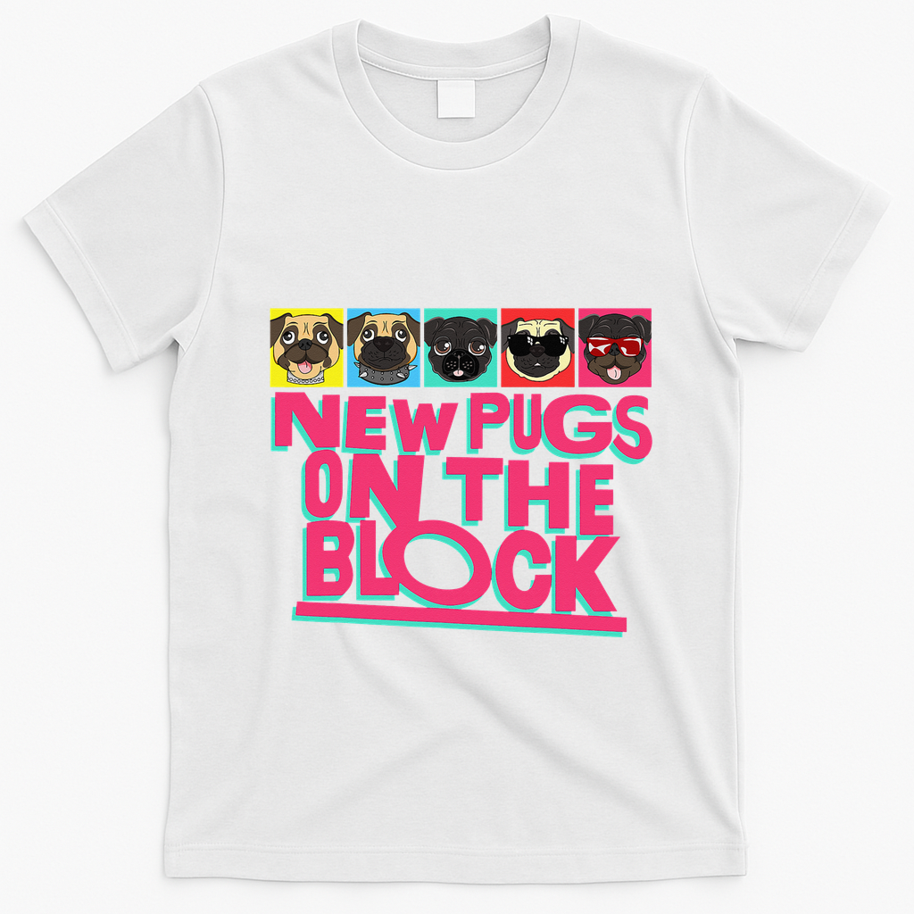 New Pugs On The Block Funny Pug Owner Pop Culture Gift T-Shirt - White