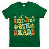 Next Stop 8th Grade Graduation To 8th Grade Back To School T-Shirt - Green