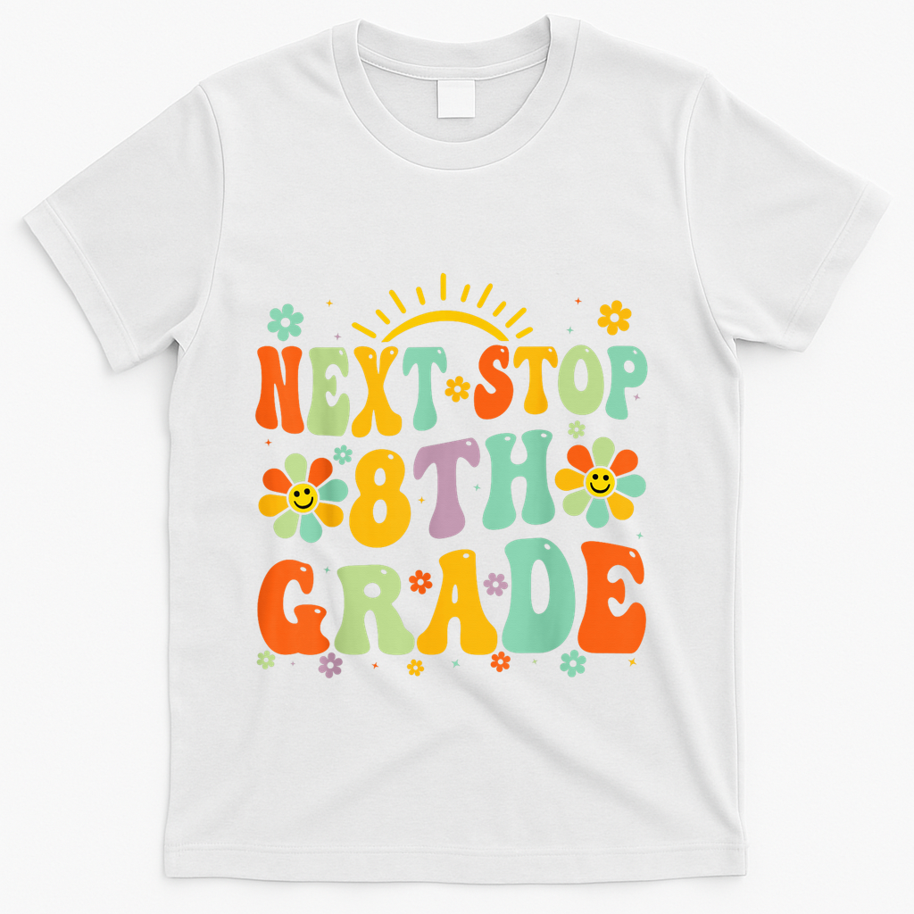 Next Stop 8th Grade Graduation To 8th Grade Back To School T-Shirt - White