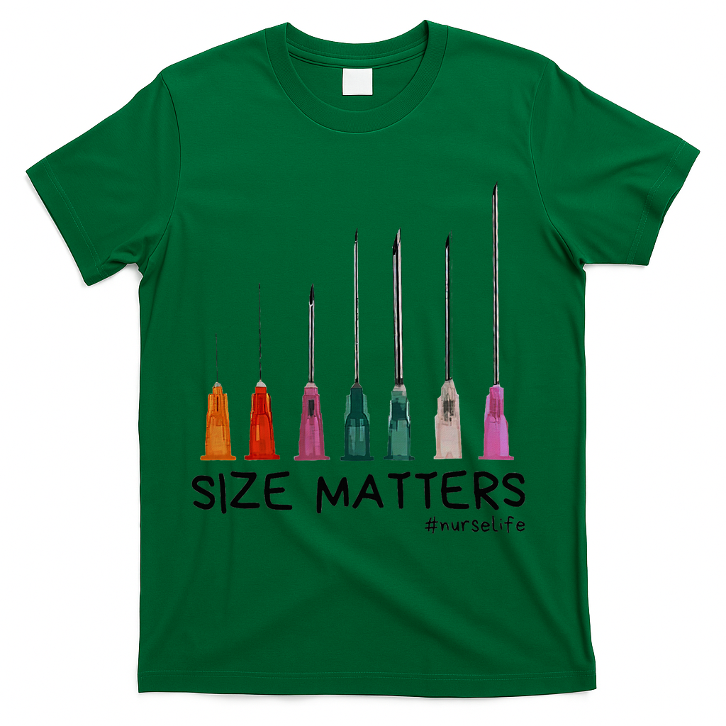 Needle Size Matters Funny Nursing Cna Nurse Life T-Shirt - Green