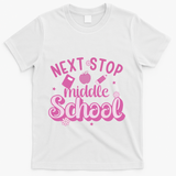 Next Stop Middle School Graduation T-Shirt - White