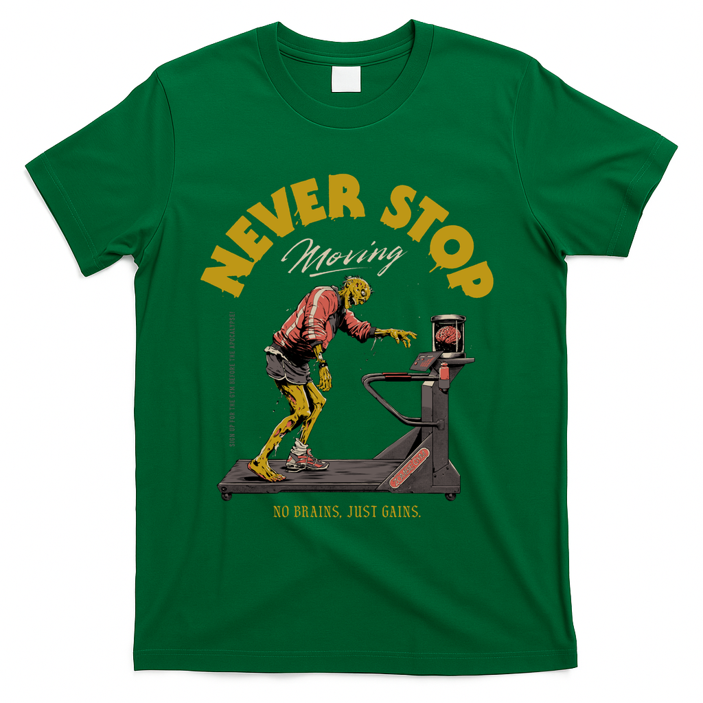 Never Stop Moving... - Green