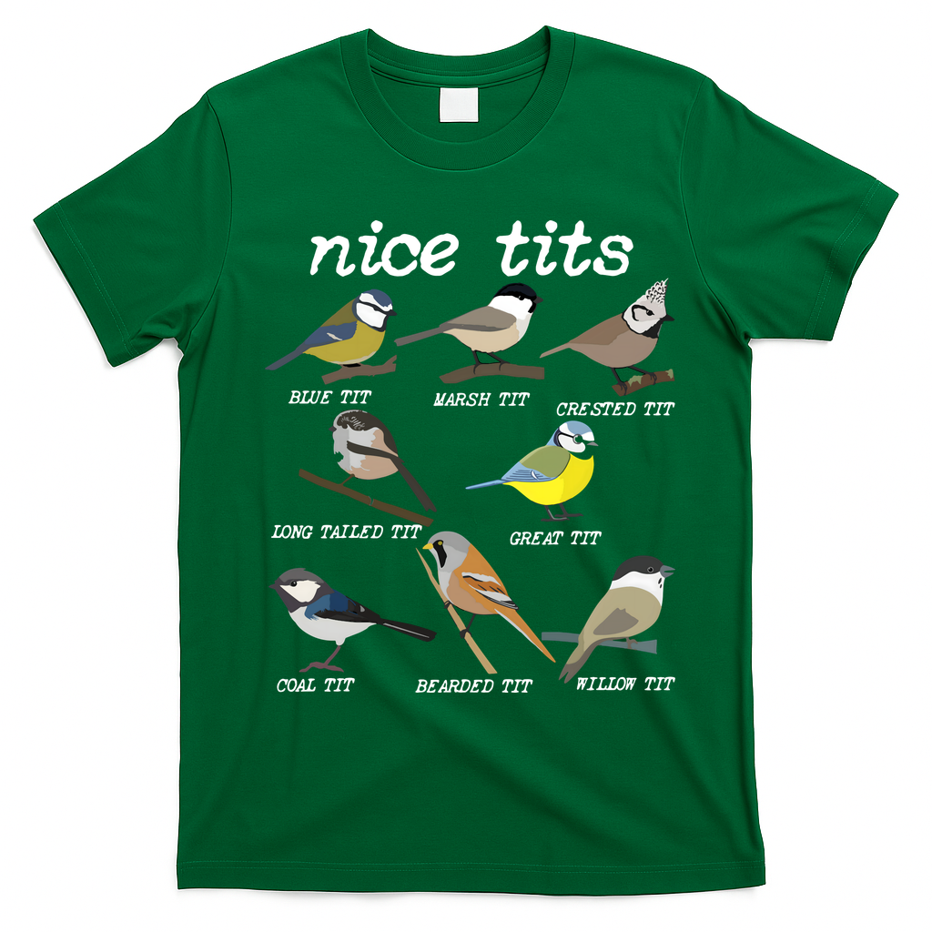 Nice Tits Funny Bird Watching Birdwatcher T-Shirt - Irish Green