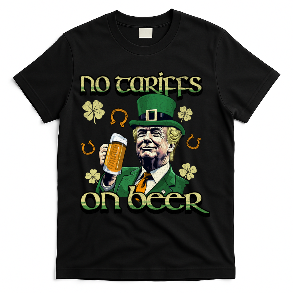 No Tariffs On Beer Funny St Patricks Day Trump T-Shirt - Black