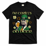No Tariffs On Beer Funny St Patricks Day Trump T-Shirt - Black