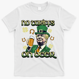 No Tariffs On Beer Funny St Patricks Day Trump T-Shirt - White