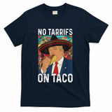 No Tariffs On Taco Funny Mexican Fiesta Cinco De Mayo Trump T-Shirt - Navy