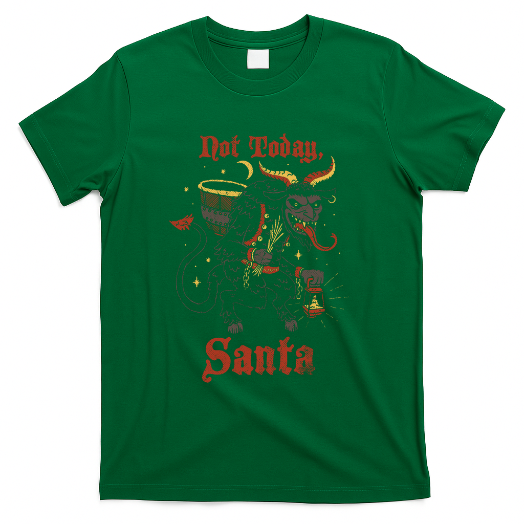 Not Today, Santa - Green