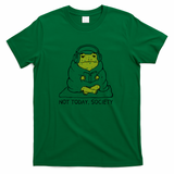 Not Today Society - Green