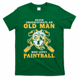 Never Underestimate An Old Man Who Loves Paintball T-Shirt - Green