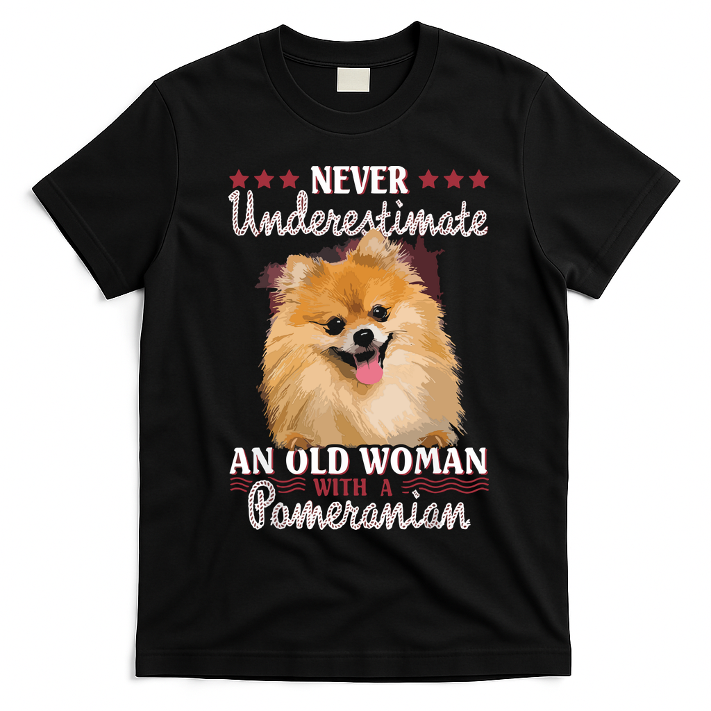 Never Underestimate An Old Woman With Pomeranian T-Shirt - Black
