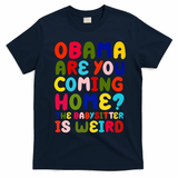 Obama Are You Coming Home T-Shirt - Navy Blue