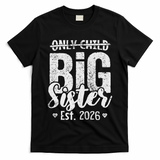 Only Child No More Big Sister EST 2026 T-Shirt