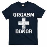 Orgasm Donor Funny Halloween Party Outfit Costume Simple T-Shirt - Navy Blue