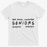Our Final Chapter Seniors 2026 Graduation Senior 26 Graduation T-Shirt - White
