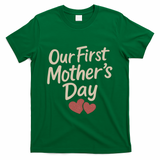 Our First Mother's Day T-Shirt